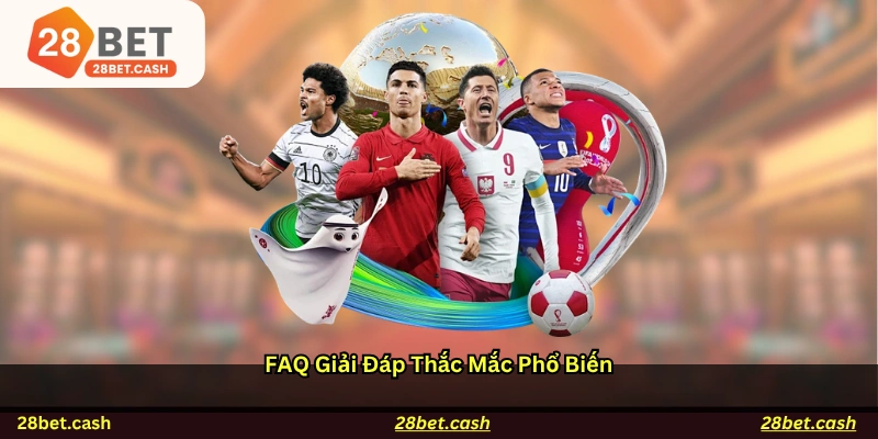 FAQ – Giải đáp thắc mắc phổ biến