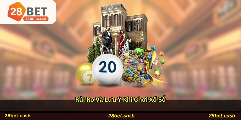Rủi ro và lưu ý khi chơi xổ số