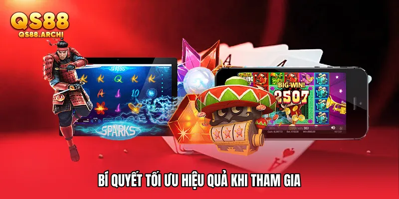 Bí quyết tối ưu hiệu quả khi tham gia