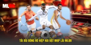 Tài Xỉu Bóng Rổ Hiệp Hai Bật Nhịp Lãi ML88